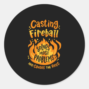 Funny Rpg Gamer Nerdy Casting Firell Solves Most P Classic Round Sticker