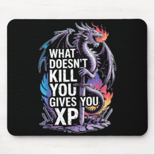 Funny Rpg What Doesn’t Kill You Gives You Xp Quote Mouse Pad