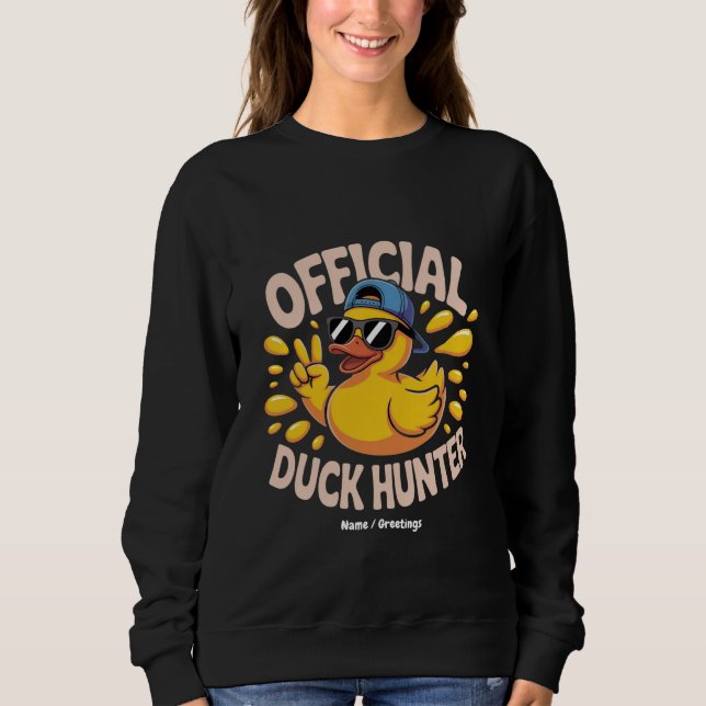 Funny Rubber Duck Hunting Cruise Squad Laughs Sweatshirt (Front)
