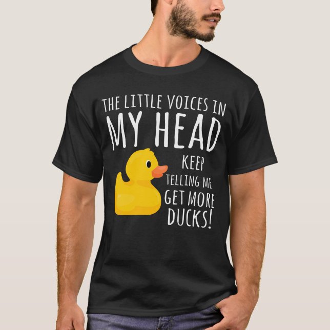 Funny Rubber Duck Little Voices in my Head T-Shirt (Front)