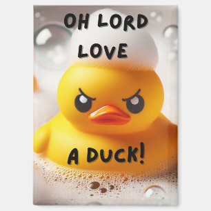 Funny Rubber Duck Lord Love A Duck Quote  Magnet