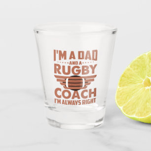 Funny Rugby Dad and Rugby Coach Shot Glass