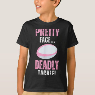 Funny Rugby Gift For Girls Pretty Face Deadly Tack T-Shirt