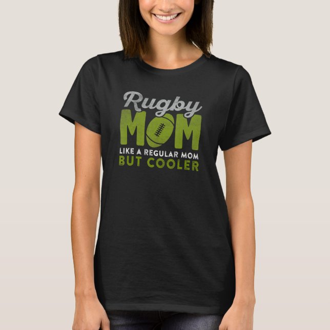 Funny Rugby Mum Quote Saying Like a Regular Mum Bu T-Shirt (Front)