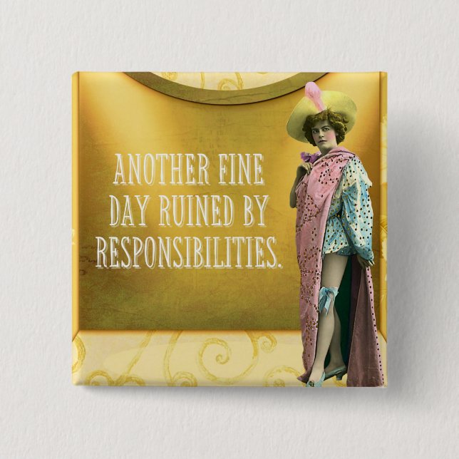 Funny Ruined By Responsibilities  15 Cm Square Badge (Front)