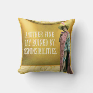 Funny Ruined By Responsibilities Cushion