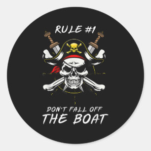 Funny Rule #1 Don't Fall Off The Boat Cruise Rate Classic Round Sticker