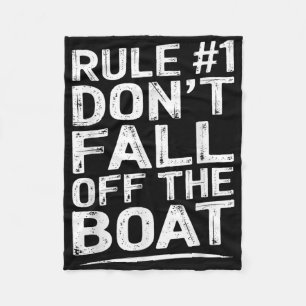 Funny Rule Number 1 Dont Fall Off The Boat Cruise Fleece Blanket