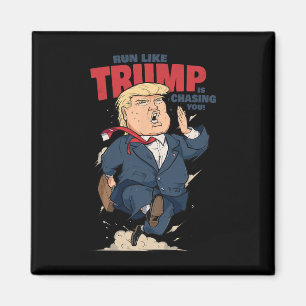 Funny Run Like Trump Is Chasing You Shirt Funny An Magnet