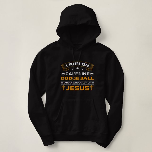 Funny Run On Coffee Jesus Dodgeball Lovers Players Hoodie (Design Front)