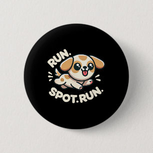 Funny Run Spot Run Dog Humour 6 Cm Round Badge