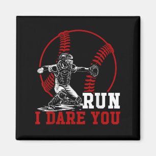 Funny Run Steal I Dare You Baseball Catcher Player Magnet