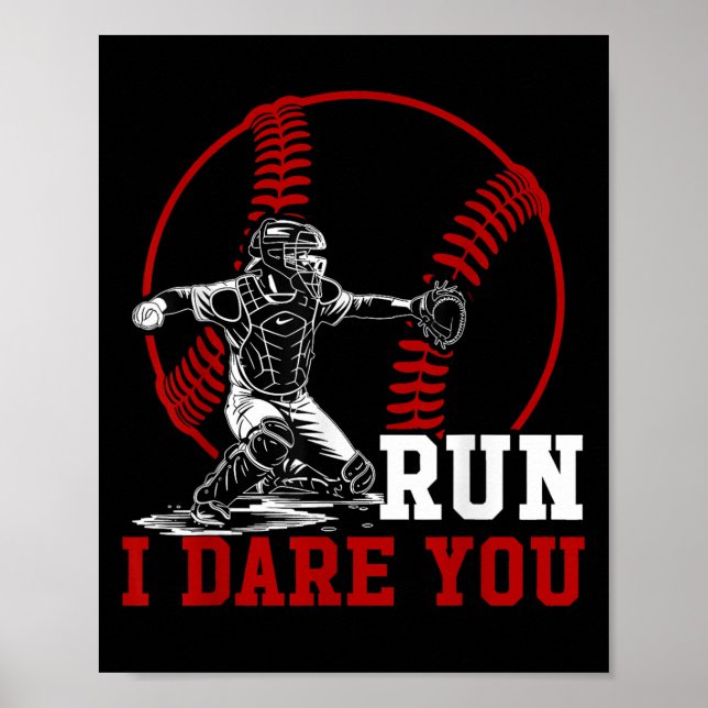 Funny Run Steal I Dare You Baseball Catcher Player Poster (Front)