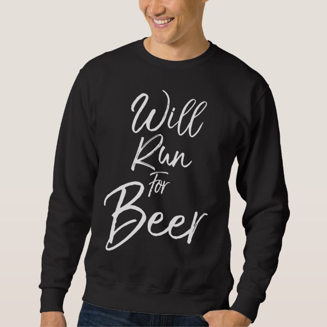 Funny Running Gear for Marathon Runners Will Run f Sweatshirt (Front)