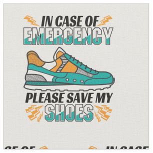 Funny Running Quote - Save My Shoes Fabric