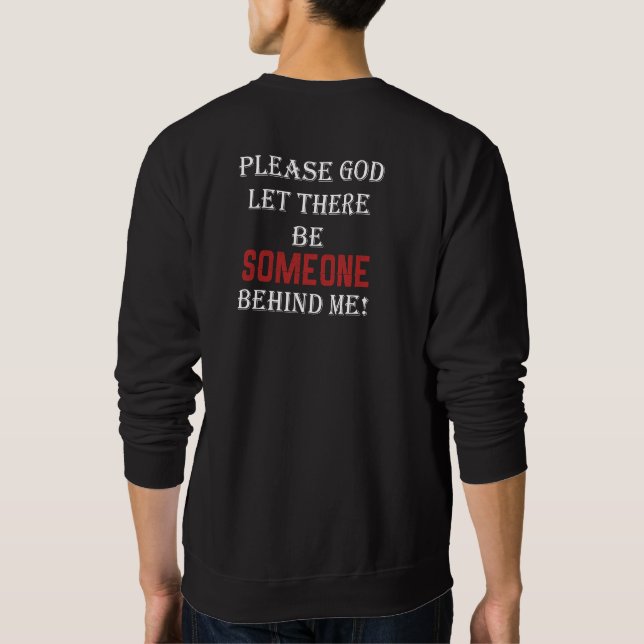 Funny Running Slow Runner - Not Last Quote Sweatshirt (Back)