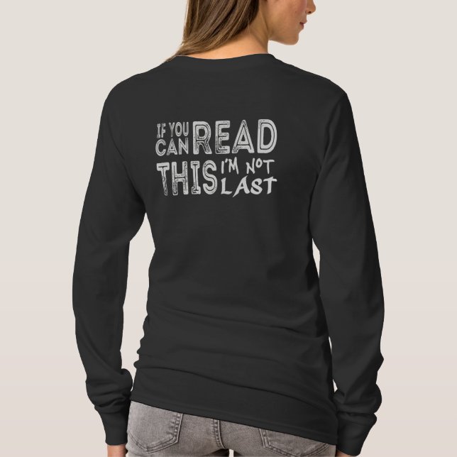Funny Running Slow Runner - Not Last Quote T-Shirt (Back)