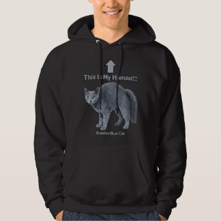 Funny Russian Blue Cat – This Is My Human Hoodie