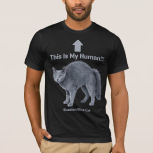 Funny Russian Blue Cat – This Is My Human T-Shirt