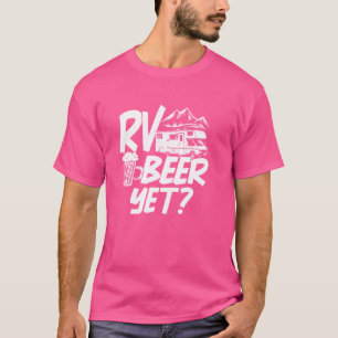 Funny RV Beer Yet Motorhome Camping Roadtrip Trave T-Shirt