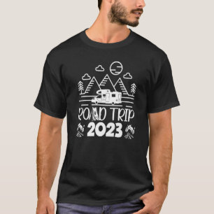 Funny RV Camper Road Trips 2023 Summer Vacation Te T-Shirt