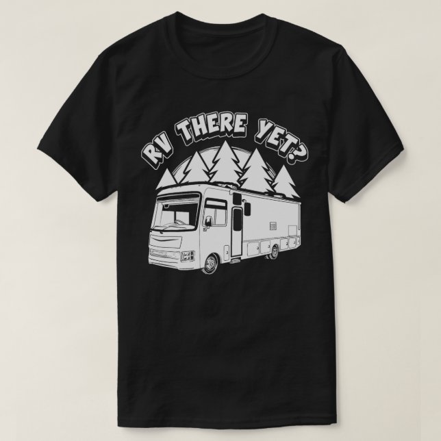 Funny RV Camping  Class A Motorhome Family Vacatio T-Shirt (Design Front)