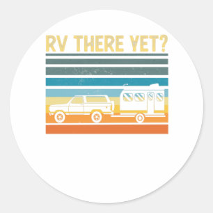 Funny RV Nature Lovers Camping Gift Classic Round Sticker