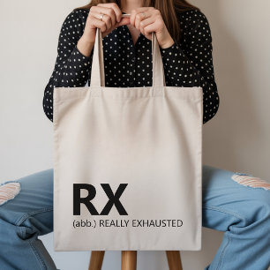 Funny RX Really Exhausted Tote Gift for Lab Techs Bag