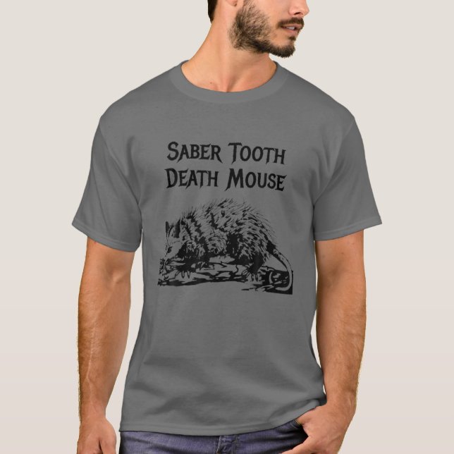 Funny Sabre Tooth Death Mouse Wrong Animal Name St T-Shirt (Front)