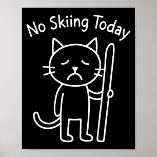 Funny sad cat meme skiing winter snow sports lover poster