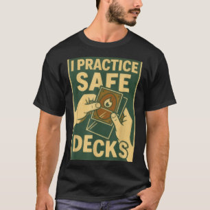 Funny Safe Decks Trading Card Game Pun Humor  T-Shirt