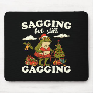 Funny Sagging But Still Gagging Santa Frog Meme Ch Mouse Pad
