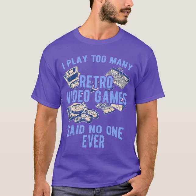 Funny Said No One Ever Old Console Retro Gaming Gi T-Shirt (Front)