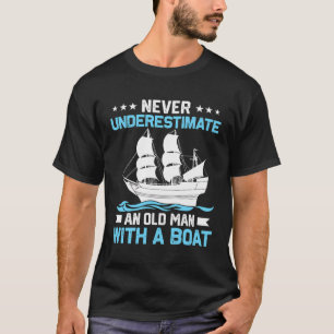Funny Sailing Art For Old Men Sailing Sailor Sail T-Shirt