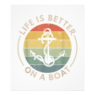 Funny Sailing Boating Sailor Boat Life Is Better O Photo Print