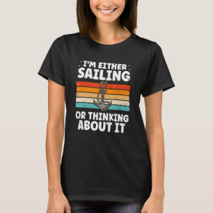 Funny Sailing Design For Sailing Dad Cool Sailing T-Shirt