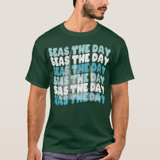 Funny Sailing Pun Seas The Day  T-Shirt