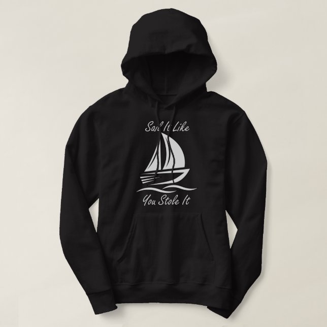 Funny Sailing Slogans Hoodie (Design Front)