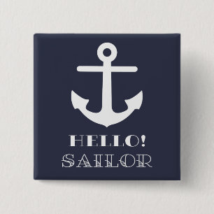 Funny Sailor Gift. Nautical Anchor Hello Sailor 15 Cm Square Badge