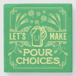 Funny Saint Patrick's Day Irish Beer Pour Choices Stone Coaster