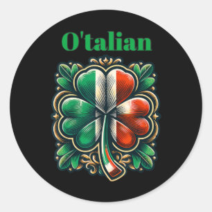 Funny Saint Patricks Day Irish Italian O'talian Classic Round Sticker