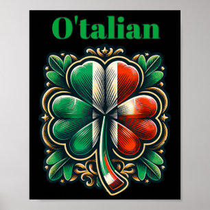 Funny Saint Patricks Day Irish Italian O'talian Poster
