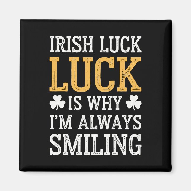 Funny Saint Patricks Day Irish Pride Shamrock Luck Magnet (Front)