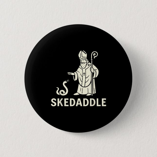 Funny saint patricks day irish skedaddle  6 cm round badge (Front)