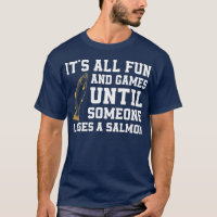 Funny Salmon Fishing Quote Alaska Angler 