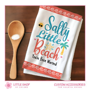 Funny Salty Little Beach Customizable Tea Towel
