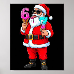 Funny Santa 67 Ice Cream Christmas Drip Xmas Teens Poster