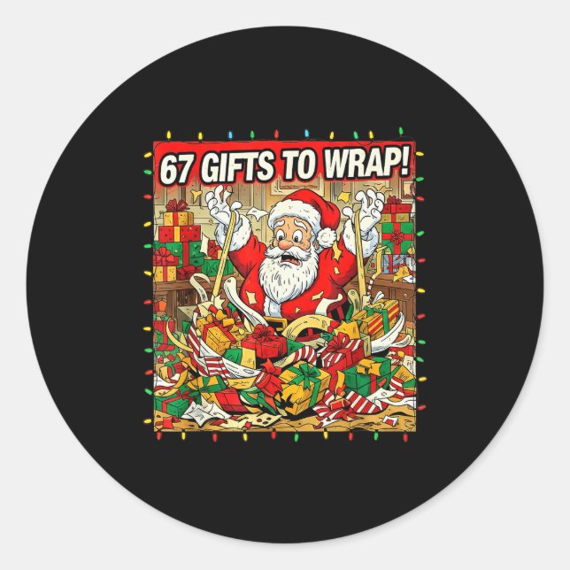 Funny Santa 67 To Wrap Christmas  Classic Round Sticker (Front)