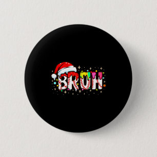 Funny Santa Bruh Baseball Christmas Xmas Meme Paja 6 Cm Round Badge