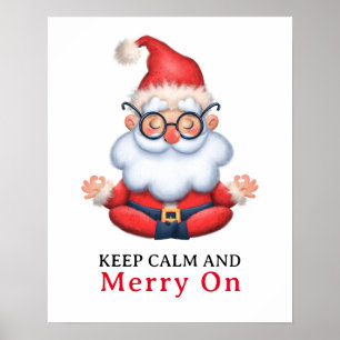 Funny Santa Claus Meditate Keep Calm And Merry On Poster